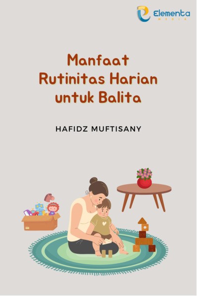 Manfaat Rutinitas Harian untuk Balita